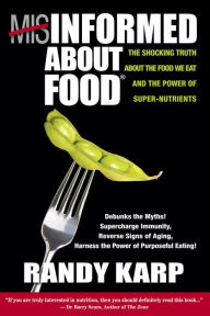 Title: Misinformed About Food, Author: Randy Karp