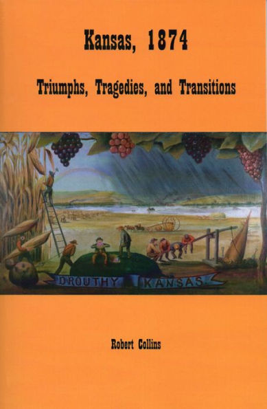 Kansas 1874: Triumphs, Tragedies, and Transitions