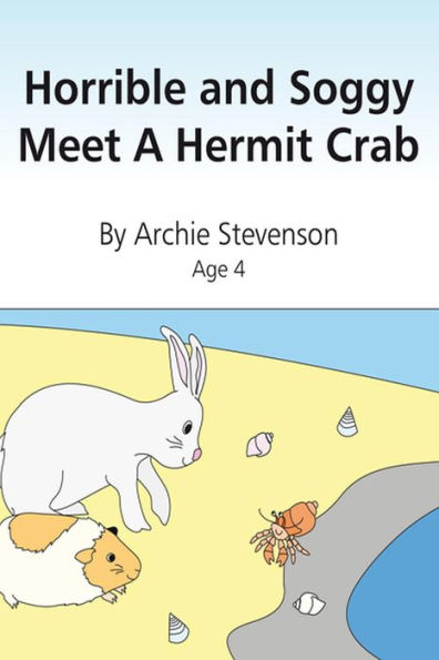 Horrible and Soggy Meet A Hermit Crab