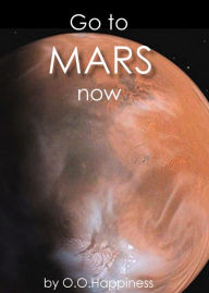 Title: Go to Mars now!, Author: O-O Happiness