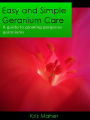Easy and Simple Geranium Care - A Guide to Growing Gorgeous Geraniums
