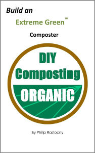 Title: Build an Extreme Green Composter, Author: Philip Rastocny