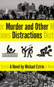 Title: Murder and Other Distractions, Author: Michael Estrin