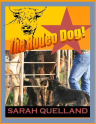 Title: The Rodeo Dog, Author: Sarah Quelland