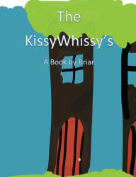 Title: The KissyWhissy's, Author: Briar Eliea