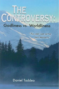 Title: The Controversy: Godliness vs. Worldliness 