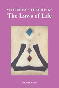 Title: Maitreya's Teachings: The Laws of Life, Author: Benjamin Creme