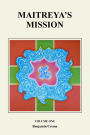 Maitreya's Mission: Volume One