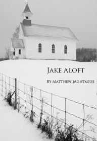 Title: Jake Aloft, Author: Matthew Montague