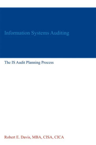 Information Systems Auditing: The IS Audit Planning Process