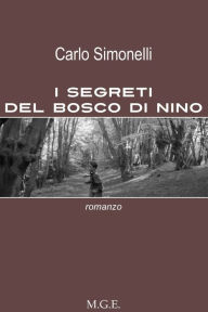 Title: I segreti del bosco di Nino, Author: Carlo Simonelli