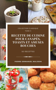 Title: Canapés, Toasts et Amuses Bouches, Author: Pierre-Emmanuel Malissin
