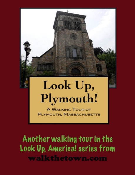 A Walking Tour of Plymouth, Massachusetts