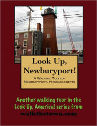 Title: A Walking Tour of Newburyport, Massachusetts, Author: Doug Gelbert