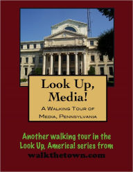 Title: A Walking Tour of Media, Pennsylvania, Author: Doug Gelbert