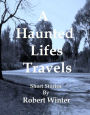 A Haunted Lifes Travels