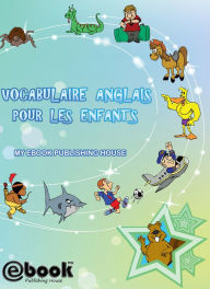 Title: Vocabulaire anglais pour les enfants, Author: My Ebook Publishing House