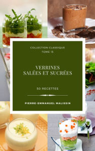 Title: Verrines salées et sucrées 50 recettes, Author: Pierre-Emmanuel Malissin