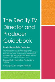 Title: The Reality TV Director and Producer Guidebook, Author: Ian Bull