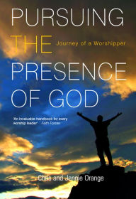 Title: Pursuing the Presence of God, Author: Chris & Jennie Orange