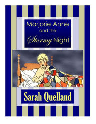 Title: Marjorie Anne and the Stormy Night, Author: Sarah Quelland