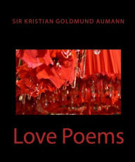 Title: Love Poems, Author: Sir Kristian Goldmund Aumann