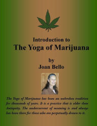 Title: Introduction to The Yoga of Marijuana, Author: Joan Bello