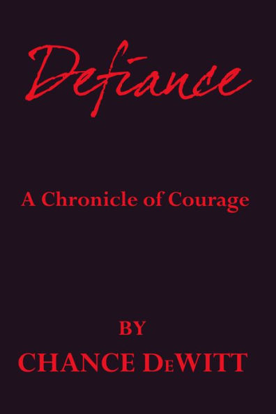 Defiance: A Chronicle of Courage