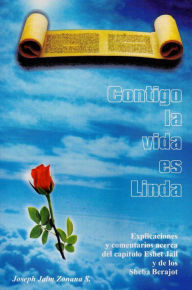 Title: Contigo la vida es Linda (Español), Author: Joseph Jaim Zonana Senado
