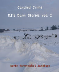 Title: Candied Crime, Author: Dorte Hummelshoj Jakobsen