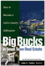 Big Bucks in Small Town Real Estate