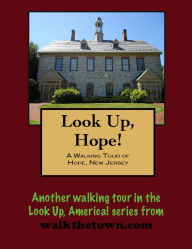 Title: A Walking Tour of Hope, New Jersey, Author: Doug Gelbert