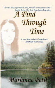 Title: A Find Through Time, Author: Marianne Petit