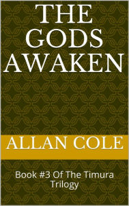Title: The Gods Awaken, Author: Allan Cole