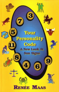 Title: Your Personality Code: A New Look At Sun Signs, Author: Renee Maas