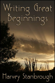 Title: Writing Great Beginnings, Author: Harvey Stanbrough