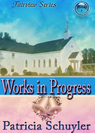 Title: Works In Progress, Author: Patricia Schuyler