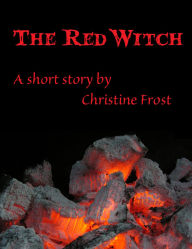 Title: The Red Witch, Author: Christine Frost