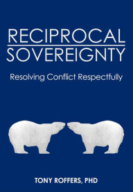 Title: Reciprocal Sovereignty, Author: Tony Roffers