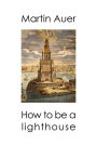 How to be a Lighthouse