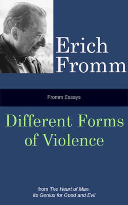 Narrative Essay Thesis Statement Examples Fromm Essays Different Forms Of Violence How To Write An Essay For High School also Affordable Ghostwriters Fromm Essays Different Forms Of Violence By Erich Fromm Nook Book English Learning Essay