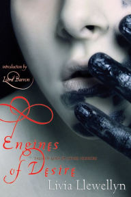 Title: Engines of Desire: Tales of Love and Other Horrors, Author: Livia Llewellyn