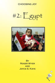 Title: Choosing Joy: #2: Egypt, Author: Roger Wyer