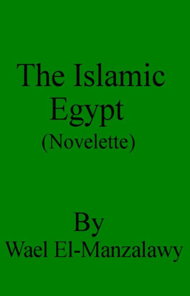 The Islamic Egypt (Novelette)