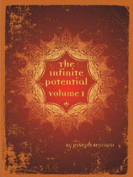 Title: The Infinite Potential Volume I, Author: Joseph Ferraro