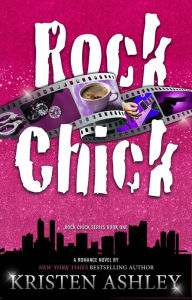 Title: Rock Chick, Author: Kristen Ashley