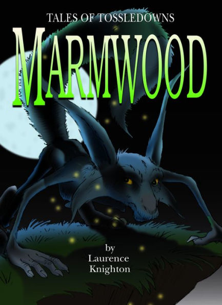 Marmwood Book 8: Tales of Tossledowns