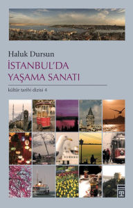Title: Istanbul'da Yasama Sanati, Author: Haluk Dursun