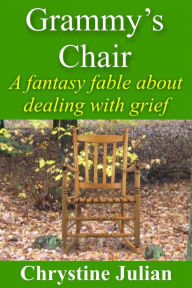 Title: Grammy's Chair, Author: Chrystine Julian