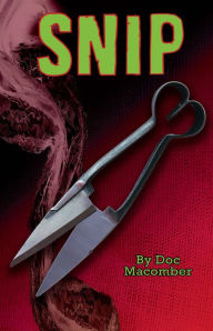 Title: Snip, Author: Doc Macomber